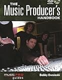 Bobby Owsinski The Music Producer's Handbook